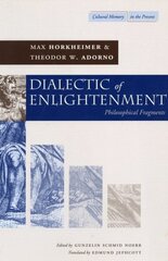 Dialectic of Enlightenment: Philosophical Fragments цена и информация | Книги по социальным наукам | kaup24.ee