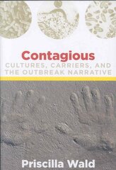 Contagious: Cultures, Carriers, and the Outbreak Narrative цена и информация | Книги по социальным наукам | kaup24.ee