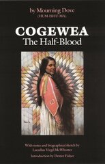 Cogewea, The Half Blood: A Depiction of the Great Montana Cattle Range цена и информация | Книги по социальным наукам | kaup24.ee