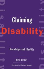 Claiming Disability: Knowledge and Identity hind ja info | Ühiskonnateemalised raamatud | kaup24.ee