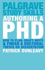 Authoring a PhD: How to Plan, Draft, Write and Finish a Doctoral Thesis or Dissertation hind ja info | Võõrkeele õppematerjalid | kaup24.ee