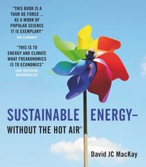 Sustainable Energy - without the hot air hind ja info | Ühiskonnateemalised raamatud | kaup24.ee