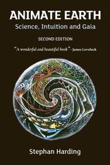Animate Earth: Science, Intuition and Gaia 2nd Revised edition цена и информация | Книги о питании и здоровом образе жизни | kaup24.ee