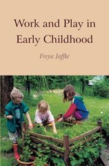 Work and Play in Early Childhood цена и информация | Книги по социальным наукам | kaup24.ee