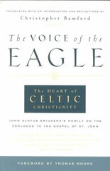Voice of the Eagle: The Heart of Celtic Christianity 2nd Revised edition цена и информация | Духовная литература | kaup24.ee