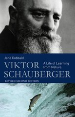 Viktor Schauberger: A Life of Learning from Nature hind ja info | Elulooraamatud, biograafiad, memuaarid | kaup24.ee