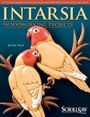 Intarsia Woodworking Projects: 21 Original Designs with Full-Size Plans and Expert Instruction for All Skill Levels цена и информация | Книги о питании и здоровом образе жизни | kaup24.ee