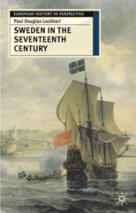Sweden in the Seventeenth Century цена и информация | Исторические книги | kaup24.ee