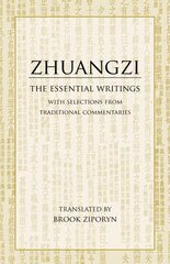 Zhuangzi: The Essential Writings: With Selections from Traditional Commentaries цена и информация | Исторические книги | kaup24.ee