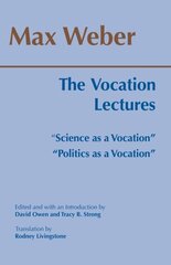 The Vocation Lectures: Science as a Vocation; Politics as a Vocation hind ja info | Ühiskonnateemalised raamatud | kaup24.ee