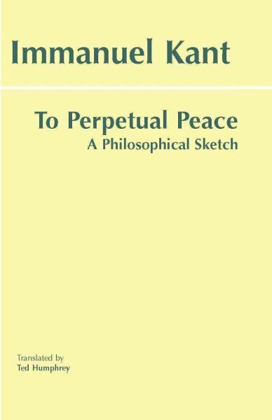 To Perpetual Peace: A Philosophical Sketch цена и информация | Ajalooraamatud | kaup24.ee