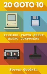 20 GOTO 10: 10101001 facts about retro computers hind ja info | Majandusalased raamatud | kaup24.ee