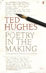 Poetry in the Making: A Handbook for Writing and Teaching hind ja info | Luule | kaup24.ee