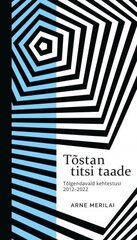 Tõstan titsi taade: Tõlgendavaid kehtestusi 2012–2022 цена и информация | Книги по социальным наукам | kaup24.ee