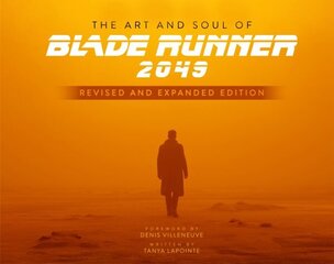 Art and Soul of Blade Runner 2049 - Revised and Expanded Edition цена и информация | Книги об искусстве | kaup24.ee