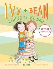 Ivy and Bean #5: Bound to be Bad: Book 5 hind ja info | Noortekirjandus | kaup24.ee