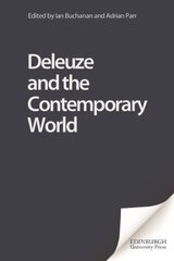 Deleuze and the Contemporary World цена и информация | Исторические книги | kaup24.ee