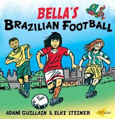 Bella's Brazilian Football illustrated edition цена и информация | Книги для малышей | kaup24.ee