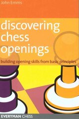Discovering Chess Openings: Building A Repertoire From Basic Principles hind ja info | Tervislik eluviis ja toitumine | kaup24.ee