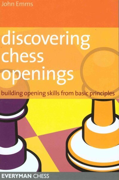 Discovering Chess Openings: Building A Repertoire From Basic Principles цена и информация | Tervislik eluviis ja toitumine | kaup24.ee