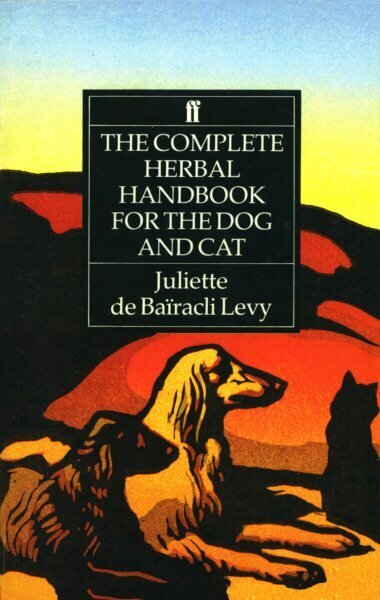 Complete Herbal Handbook for the Dog and Cat Main цена и информация | Tervislik eluviis ja toitumine | kaup24.ee