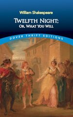Twelfth Night: Or What You Will New edition, Or What You Will цена и информация | Рассказы, новеллы | kaup24.ee