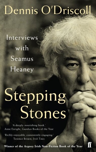 Stepping Stones: Interviews with Seamus Heaney Main цена и информация | Ajalooraamatud | kaup24.ee