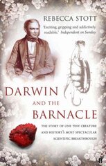 Darwin and the Barnacle: The Story of One Tiny Creature and History's Most Spectacular Scientific Breakthrough Main hind ja info | Majandusalased raamatud | kaup24.ee