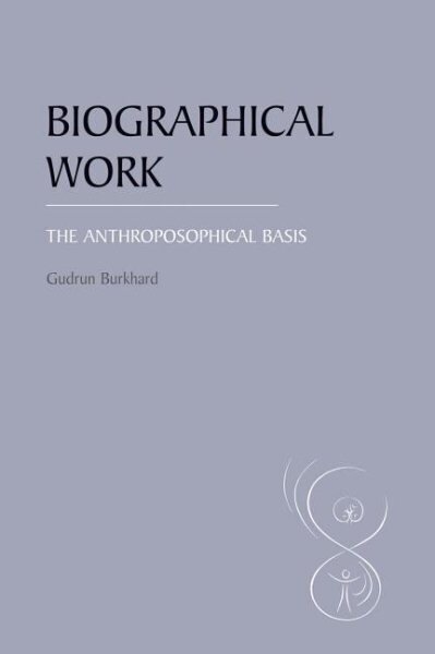 Biographical Work: The Anthroposophical Basis illustrated edition hind ja info | Ühiskonnateemalised raamatud | kaup24.ee