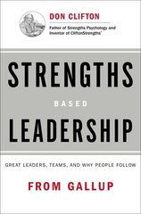 Strengths Based Leadership: Great Leaders, Teams, and Why People Follow hind ja info | Majandusalased raamatud | kaup24.ee