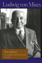 Socialism: An Economic and Sociological Analysis 6th Revised edition цена и информация | Книги по экономике | kaup24.ee
