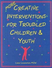 MORE Creative Interventions for Troubled Children & Youth hind ja info | Ühiskonnateemalised raamatud | kaup24.ee