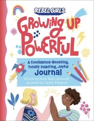 Growing Up Powerful Journal: A Confidence Boosting, Totally Inspiring, Joyful Journal hind ja info | Väikelaste raamatud | kaup24.ee