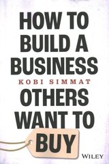 How to Build a Business Others Want to Buy hind ja info | Majandusalased raamatud | kaup24.ee