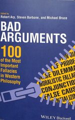 Bad Arguments: 100 of the Most Important Fallacies in Western Philosophy цена и информация | Исторические книги | kaup24.ee