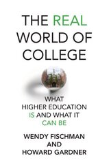 Real World of College: What Higher Education Is and What It Can Be цена и информация | Книги по социальным наукам | kaup24.ee