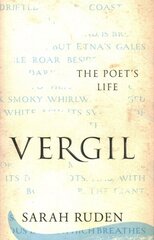 Vergil: The Poet's Life hind ja info | Elulooraamatud, biograafiad, memuaarid | kaup24.ee