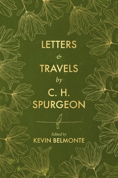 Letters and Travels By C. H. Spurgeon hind ja info | Elulooraamatud, biograafiad, memuaarid | kaup24.ee