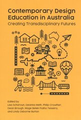 Contemporary Design Education in Australia: Creating Transdisciplinary Futures hind ja info | Noortekirjandus | kaup24.ee
