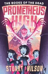 Prometheus High 2: The Books of the Dead hind ja info | Noortekirjandus | kaup24.ee