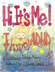 Hi, It's Me I Have ADHD цена и информация | Книги для подростков и молодежи | kaup24.ee