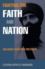 Fighting for Faith and Nation: Dialogues with Sikh Militants цена и информация | Книги по социальным наукам | kaup24.ee
