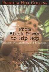 From Black Power to Hip Hop: Racism, Nationalism, and Feminism annotated edition hind ja info | Ühiskonnateemalised raamatud | kaup24.ee
