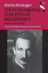 Fundamental Concepts of Metaphysics: World, Finitude, Solitude New edition hind ja info | Ajalooraamatud | kaup24.ee