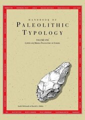 Handbook of Paleolithic Typology: Lower and Middle Paleolithic of Europe hind ja info | Ajalooraamatud | kaup24.ee