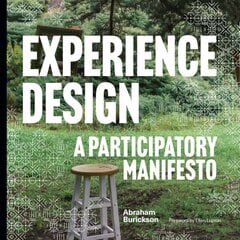Experience Design: A Participatory Manifesto hind ja info | Kunstiraamatud | kaup24.ee