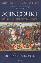 Agincourt: Battle of the Scarred King hind ja info | Ühiskonnateemalised raamatud | kaup24.ee