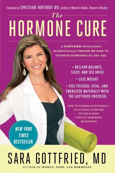 The Hormone Cure: Reclaim Balance, Sleep and Sex Drive; Lose Weight; Feel Focused, Vital, and Energized Naturally with the Gottfried Protocol цена и информация | Eneseabiraamatud | kaup24.ee
