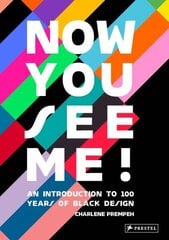 Now You See Me: An Introduction to 100 Years of Black Design цена и информация | Книги об искусстве | kaup24.ee