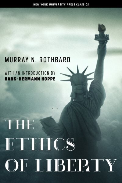 The Ethics of Liberty цена и информация | Ühiskonnateemalised raamatud | kaup24.ee